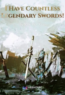 I Have Countless Legendary Swords!