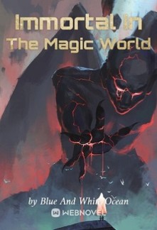Immortal In The Magic World
