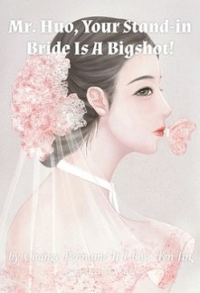 Mr. Gu, Your Replacement Bride Is A Big Shot!
