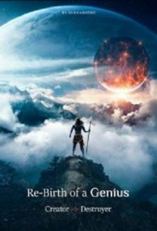Re-Birth of a Genius. Creator/Destroyer