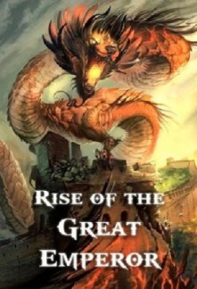 RISE OF THE GREAT EMPEROR