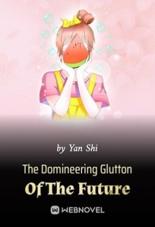 THE DOMINEERING GLUTTON OF THE FUTURE