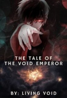 The Tale Of The Void Emperor