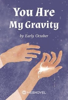 You Are My Gravity