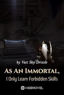 As An Immortal, I Only Learn Forbidden Skills.