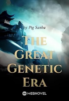 THE GREAT GENETIC ERA