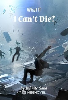 What If I Can’t Die.